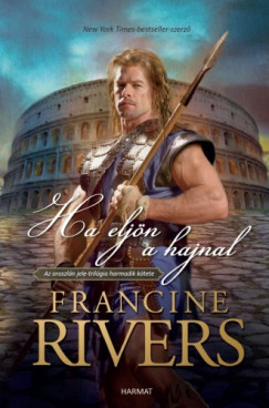 Francine Rivers - Ha eljn a hajnal