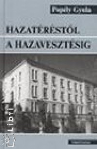 Poply Gyula - Hazatrstl a hazavesztsig
