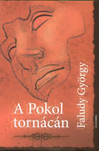 Faludy Gyrgy - A Pokol torncn