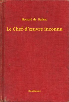 Honor� De Balzac - Le Chef-d'ouvre inconnu