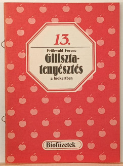 Frühwald Ferenc - Gilisztatenyésztés a biokertben