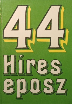44 hres eposz