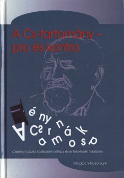 Kvesdi Kroly  (Szerk.) - A Cs-tartomny - pro s kontra