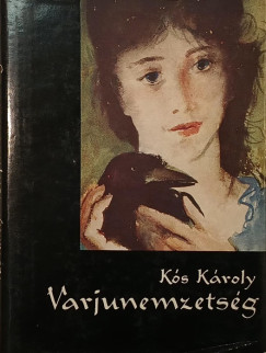 K�s K�roly - Varjunemzets�g