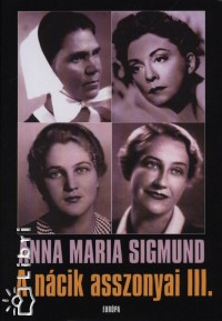 Anna Maria Sigmund - A ncik asszonyai III.