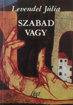 Levendel Júlia - Szabad vagy