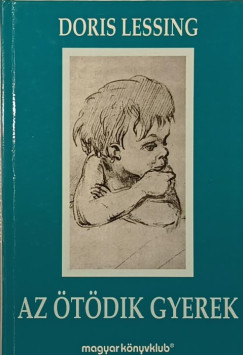 Doris Lessing - Az ötödik gyerek