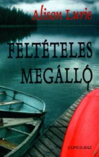 Alison Lurie - Feltteles megll