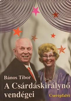B�nos Tibor - A Cs�rd�skir�lyn� vend�gei