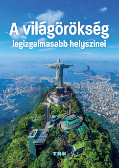 A vilgrksg legizgalmasabb helysznei