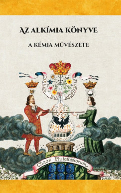 Az alkímia könyve - A kémia művészete