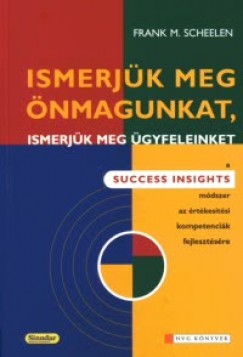 Frank M. Scheelen - Ismerjk meg nmagunkat, ismerjk meg gyfeleinket