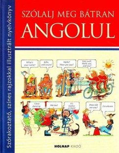 Angela Wilkes - Szólalj meg bátran angolul