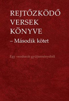 Kassai Tibor  (Szerk.) - Rejtzkd versek knyve - Msodik ktet