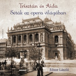 Esze Lszl - Trisztn s Aida