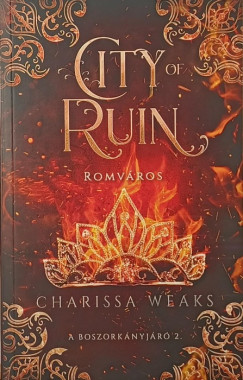 Charissa Weaks - City of Ruin - Romváros