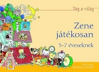 Balzs Gabriella - Mihalovics Csilla - Zene jtkosan 5-7 veseknek
