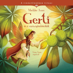 Mechler Anna - Gerti s a varzsgmbcskk