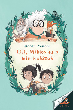 Noora Kunnas - Lili, Mikko s a minikalzok