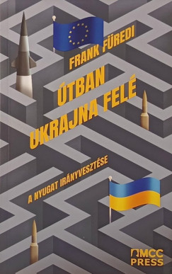 Frank Füredi - Útban Ukrajna felé