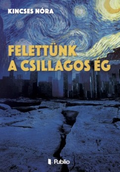 Kincses Nra - Felettnk a csillagos g