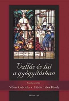 Fbin Tibor Kroly - Vrtes Gabriella - Valls s hit a gygytsban