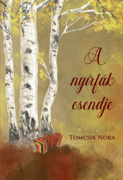 Tomcsik Nra - A nyrfk csendje