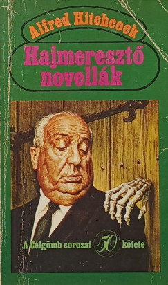 Alfred Hitchcock  (Szerk.) - Hajmereszt� novell�k