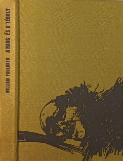 William Faulkner - A hang és a téboly