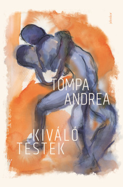 Tompa Andrea - Kiváló testek