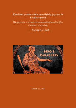 Vars�nyi J�zsef - Katolikus gondolatok a szem�lyis�g jogair�l �s k�teless�geir�l