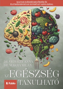 Dr. Gergely Anna - Az egszsg tanulhat