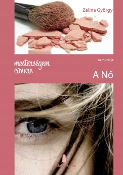 Zelina Gyrgy - Mestersgem cmere: A N