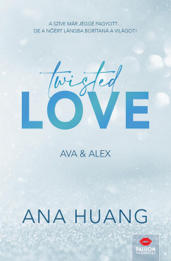 Ana Huang - Twisted Love - Ava & Alex