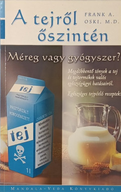 Frank A. Oski - A tejr�l �szint�n