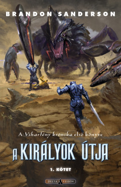 Brandon Sanderson - A kirlyok tja - I. ktet