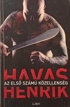 Havas Henrik - Az első számú közellenség