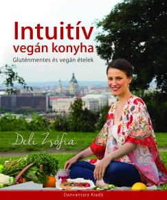 Deli Zsfia - Intuitv vegn konyha