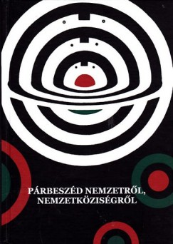 Kntor Lajos  (Szerk.) - Prbeszd nemzetrl, nemzetkzisgrl