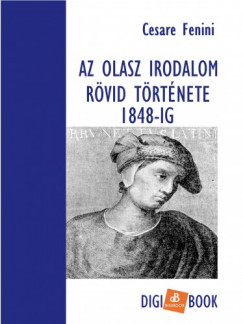 Cesare Fenini - Az olasz irodalom rvid trtnete 1848-ig