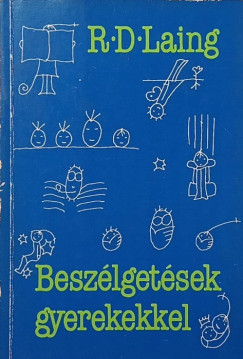 Ronald David Laing - Beszélgetések gyerekekkel