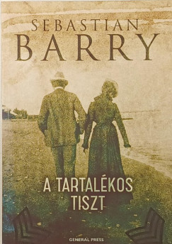 Sebastian Barry - A tartalékos tiszt