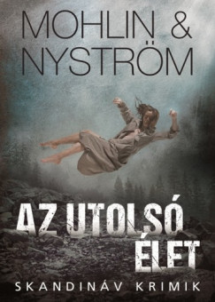 Peter Mohlin - Peter Nystrm - Az utols let