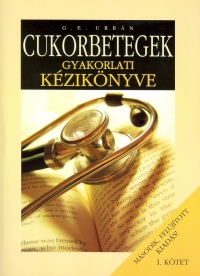 G.E. Urbn - Cukorbetegek gyakorlati kziknyve I-II.