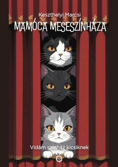 Keszthelyi Marcsi - Mamca mesesznhza