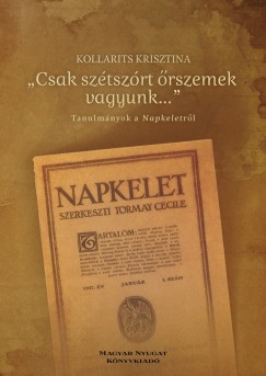 Kollarits Krisztina - "Csak sztszrt rszemek vagyunk"