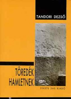 Tandori Dezs - Tredk Hamletnek