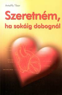 Antalffy Tibor - Szeretnm, ha sokig dobognl