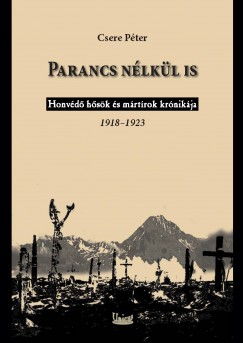 Csere Péter - Parancs nélkül is