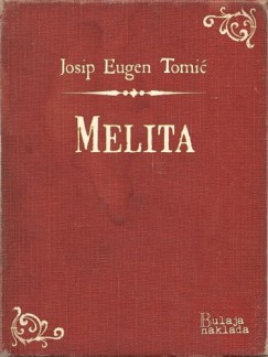 Josip Eugen Tomi� - Melita